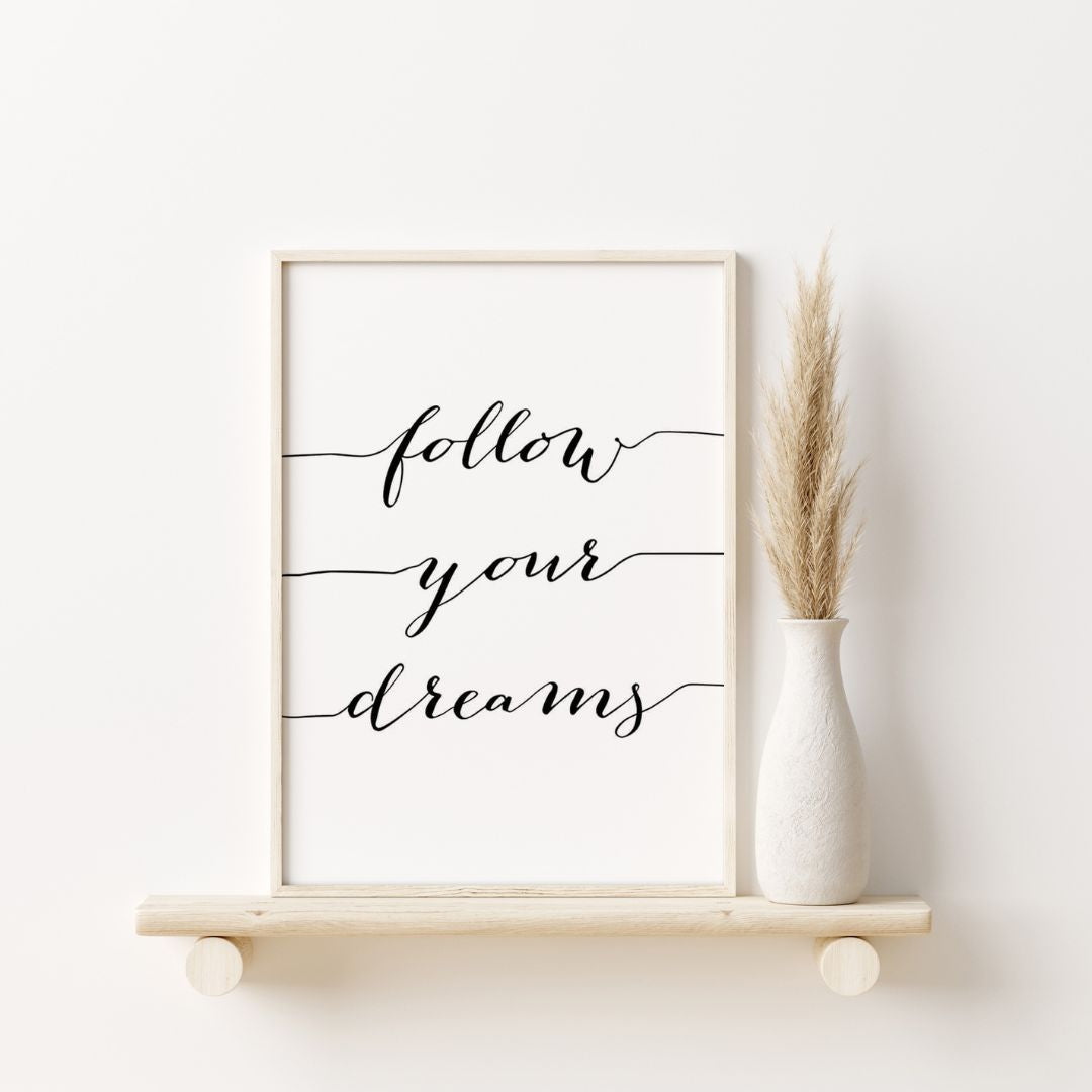 Follow Your Dreams